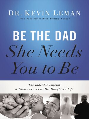 cover image of Be the Dad She Needs You to Be